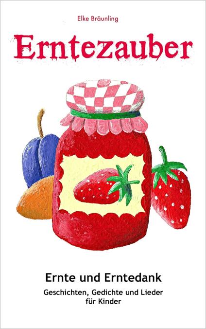 Erntezauber - Elke Bräunling - ebook