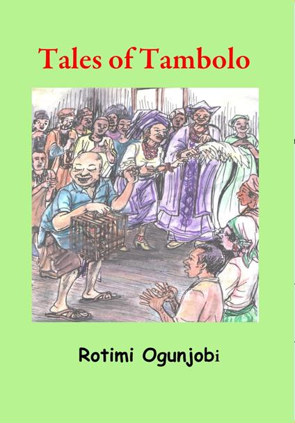 Tales of Tambolo - Rotimi Ogunjobi - ebook