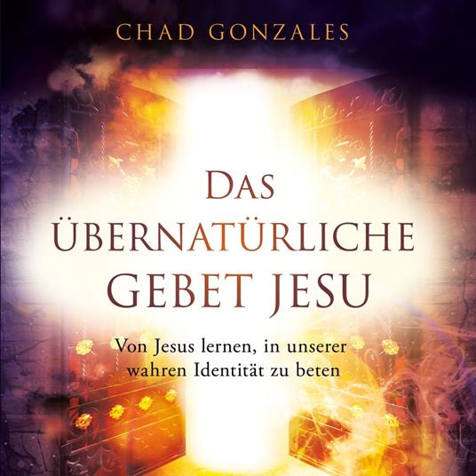 Das übernatürliche Gebet Jesu