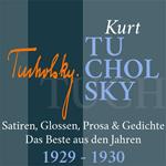 Kurt Tucholsky: Satiren, Glossen, Prosa und Gedichte