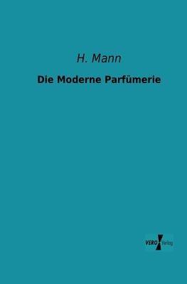 Die Moderne Parfümerie - H Mann - cover