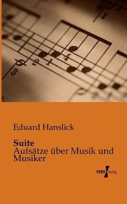 Suite: Aufsatze uber Musik und Musiker - Eduard Hanslick - cover