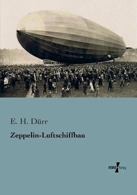Zeppelin-Luftschiffbau - E H Dürr - cover