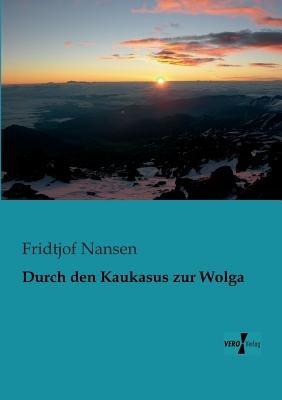 Durch den Kaukasus zur Wolga - Fridtjof Nansen - cover