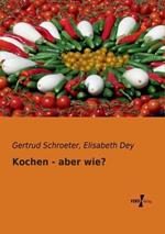 Kochen - aber wie?