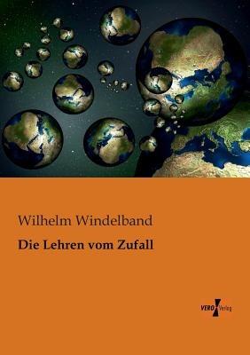 Die Lehren vom Zufall - Wilhelm Windelband - cover