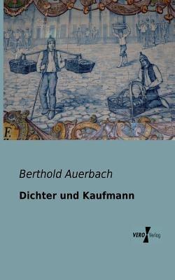 Dichter und Kaufmann - Berthold Auerbach - cover