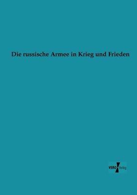 Die russische Armee in Krieg und Frieden - Anonymus - cover