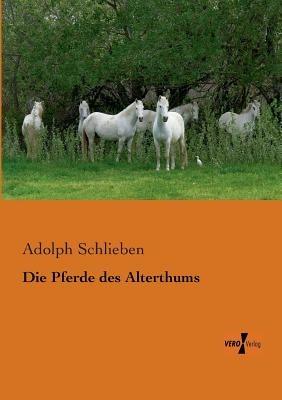 Die Pferde des Alterthums - Adolph Schlieben - cover
