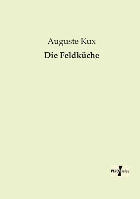 Die Feldkuche - Auguste Kux - cover