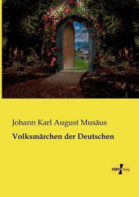 Volksmärchen der Deutschen - Johann Karl August Musäus - cover