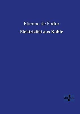 Elektrizität aus Kohle - Etienne De Fodor - cover