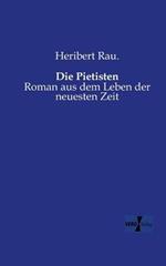Die Pietisten: Roman aus dem Leben der neuesten Zeit