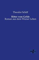 Ritter vom Gelde: Roman aus dem Wiener Leben