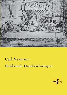 Rembrandt Handzeichnungen - Carl Neumann - cover