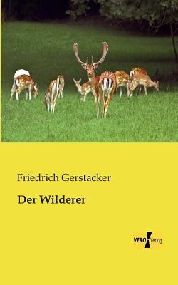Der Wilderer - Friedrich Gerstäcker - cover