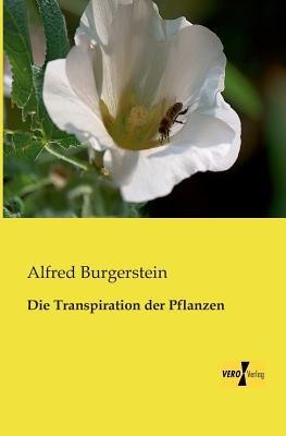 Die Transpiration der Pflanzen - Alfred Burgerstein - cover