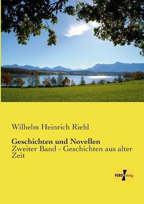 Geschichten und Novellen: Zweiter Band - Geschichten aus alter Zeit - Wilhelm Heinrich Riehl - cover
