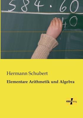 Elementare Arithmetik und Algebra - Hermann Schubert - cover