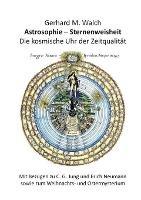 Astrosophie - Sternenweisheit: Die kosmische Uhr der Zeitqualität - Gerhard M Walch - cover