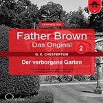 Father Brown 02 - Der Verborgene Garten (Das Original)