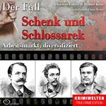 Truecrime - Arbeitsmarkt diversifiziert (Der Fall Schenk und Schlossarek)