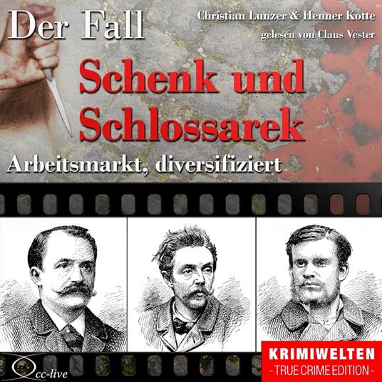 Truecrime - Arbeitsmarkt diversifiziert (Der Fall Schenk und Schlossarek)