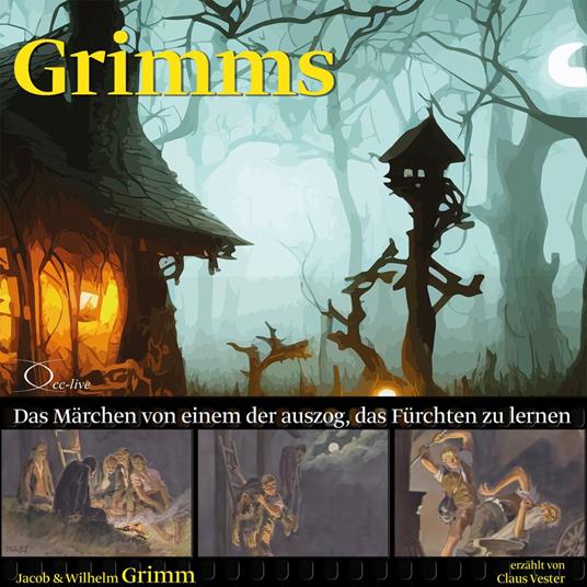 Das Märchen von einem der auszog, das Fürchten zu lernen