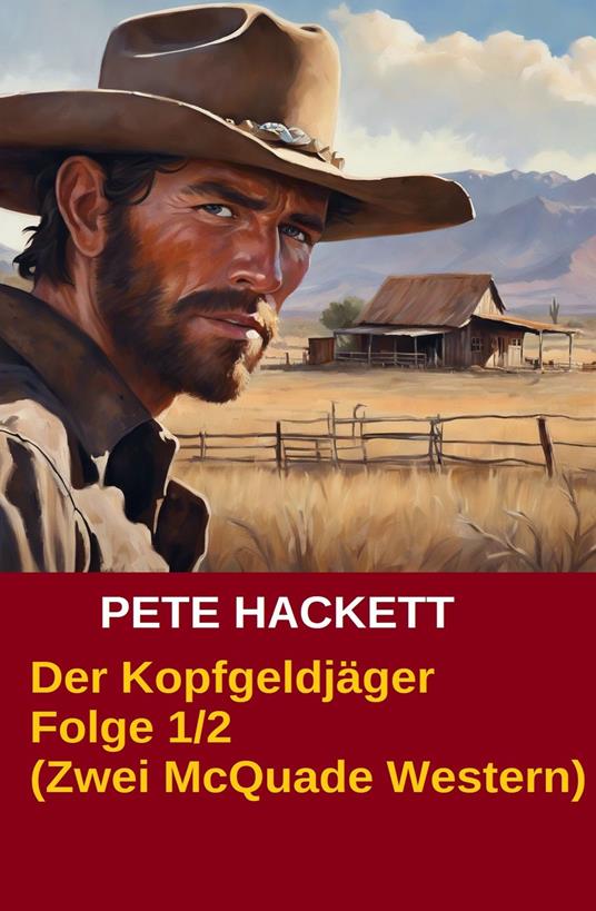 Der Kopfgeldjäger Folge 1/2 (Zwei McQuade Western)