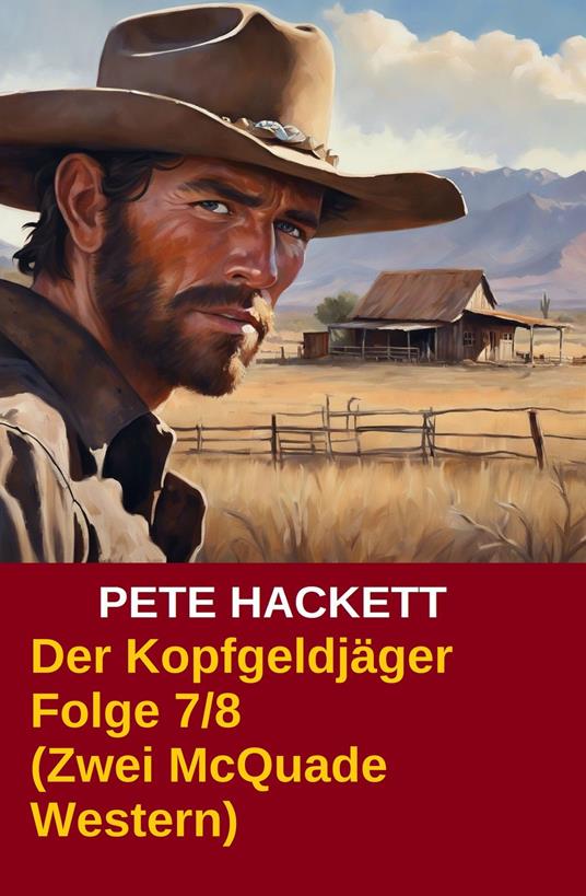 Der Kopfgeldjäger Folge 7/8 (Zwei McQuade Western)