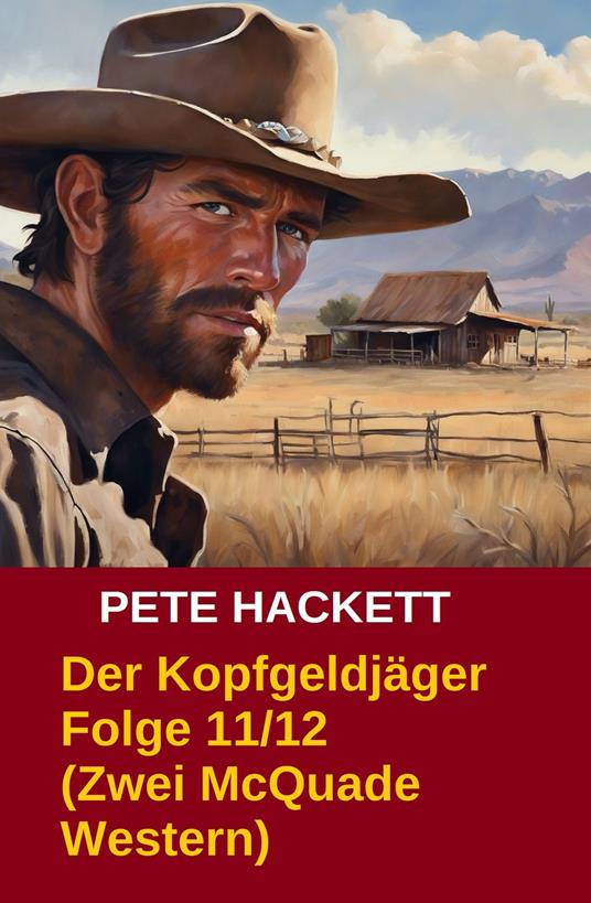 Der Kopfgeldjäger Folge 11/12 (Zwei McQuade Western)
