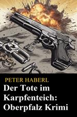 Der Tote im Karpfenteich