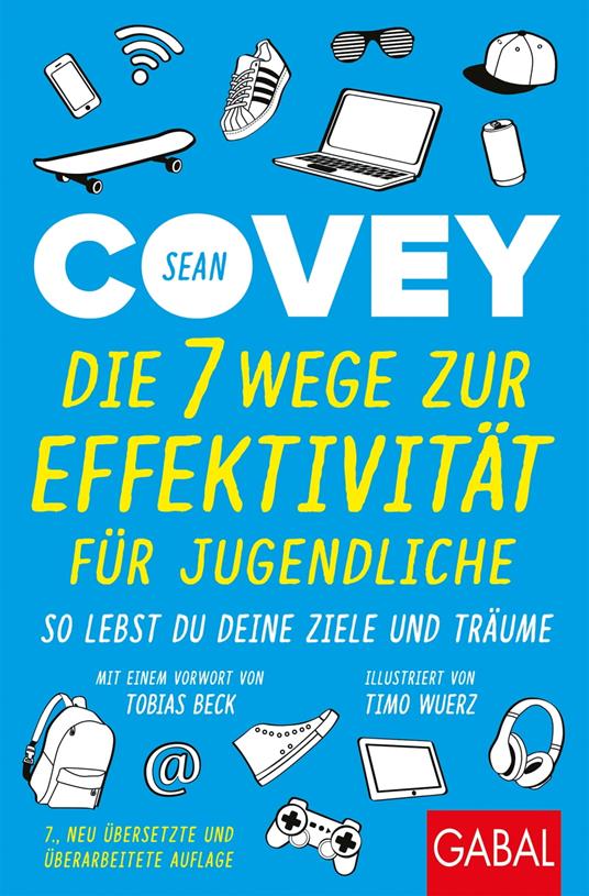 Die 7 Wege zur Effektivität für Jugendliche - Sean Covey,Timo Wuerz - ebook