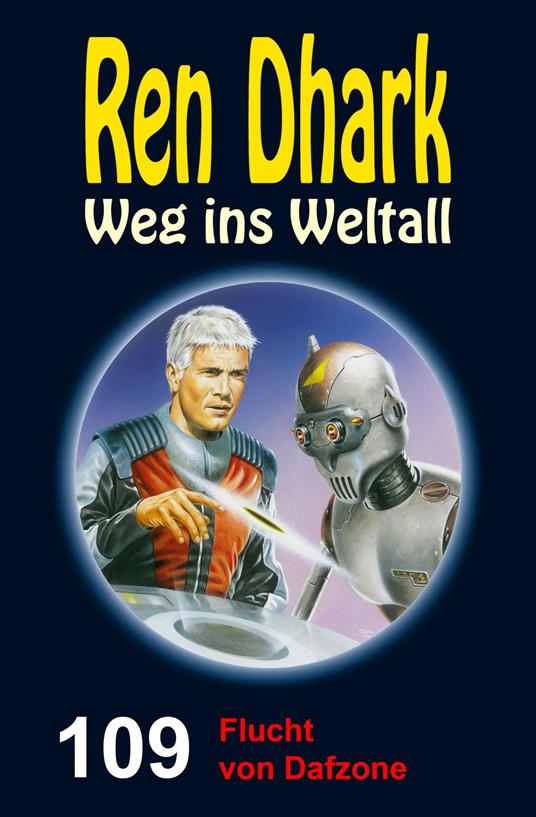 Ren Dhark Weg ins Weltall 109: Flucht von Dafzone