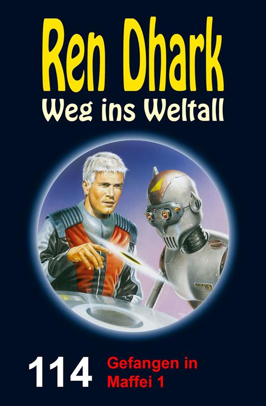 Ren Dhark Weg ins Weltall 114: Gefangen in Maffei 1