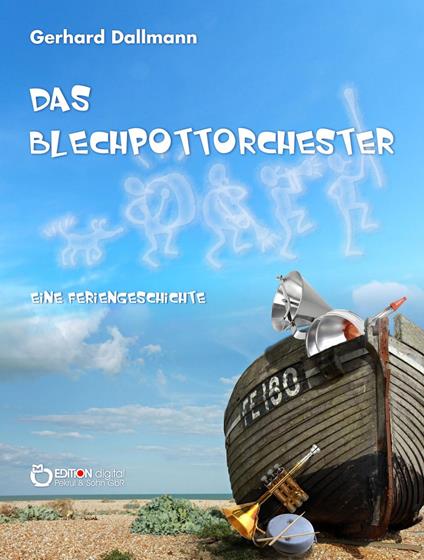 Das Blechpottorchester - Gerhard Dallmann - ebook