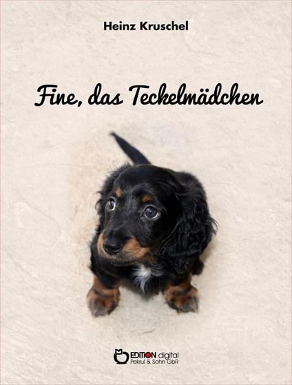 Fine, das Teckelmädchen - Heinz Kruschel - ebook