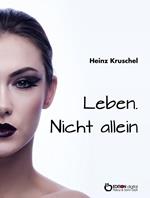 Leben. Nicht allein