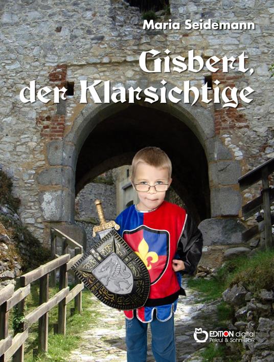 Gisbert der Klarsichtige - Maria Seidemann - ebook