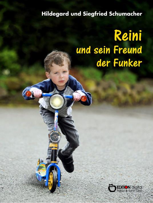 Reini und sein Freund der Funker - Hildegard Schumacher,Siegfried Schumacher - ebook