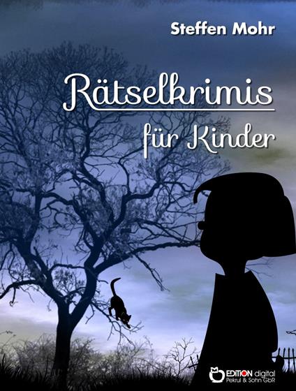 Rätselkrimis für Kinder - Steffen Mohr - ebook