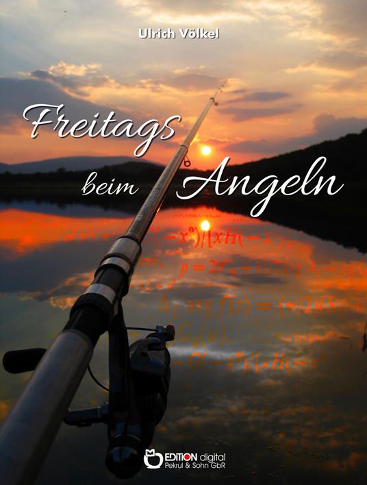 Freitags beim Angeln - Ulrich Völkel - ebook