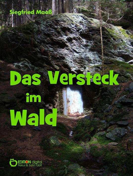 Das Versteck im Wald - Siegfried Maaß - ebook