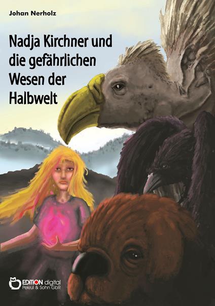 Nadja Kirchner und die gefährlichen Wesen der Halbwelt - Johan Nerholz - ebook