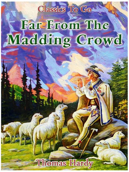 Far from the Madding Crowd