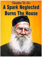 A Spark Neglected Burns the House
