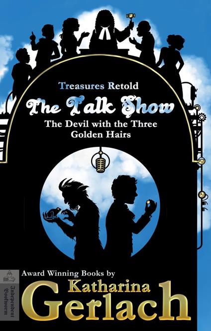 The Talk Show (The Devil With the Three Golden Hairs) - Katharina Gerlach - ebook