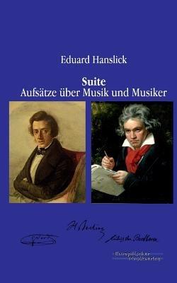 Suite: Aufsatze uber Musik und Musiker - Eduard Hanslick - cover