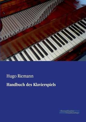 Handbuch des Klavierspiels - Hugo Riemann - cover