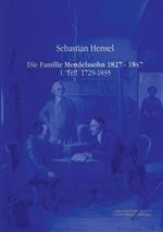 Die Familie Mendelssohn 1827 - 1847: 1. Teil 1729-1835